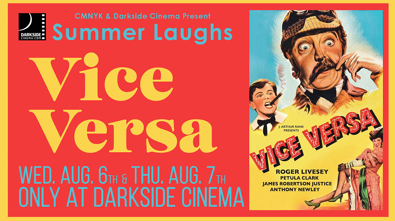 CMNYK PRESENTS: VICE VERSA (1948)
